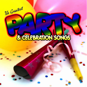 Greatest Party and Celebration Songs