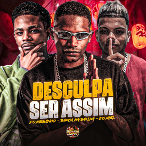 Listen to Desculpa Ser Assim (Explicit) song with lyrics from Barca Na Batida