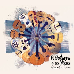 Album A Guitarra e as Violas from Ricardo Silva
