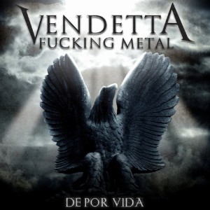 Album De Por Vida oleh Vendetta Fucking Metal