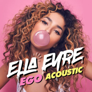 收聽Ella Eyre的Ego (Acoustic)歌詞歌曲