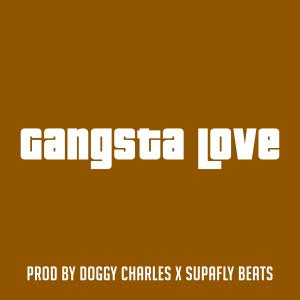 Listen to Gangsta Love song with lyrics from Doggy Charles