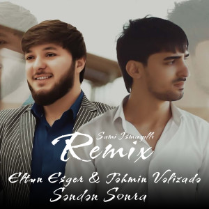 Listen to Səndən Sonra (Remix) song with lyrics from Sami İsmayıllı