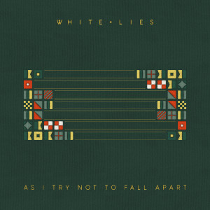 White Lies的專輯As I Try Not To Fall Apart