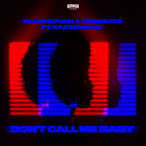 Album Don't Call Me Baby from Plastik Funk
