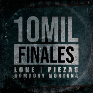 ดาวน์โหลดและฟังเพลง 10mil Finales (Explicit) พร้อมเนื้อเพลงจาก Lone