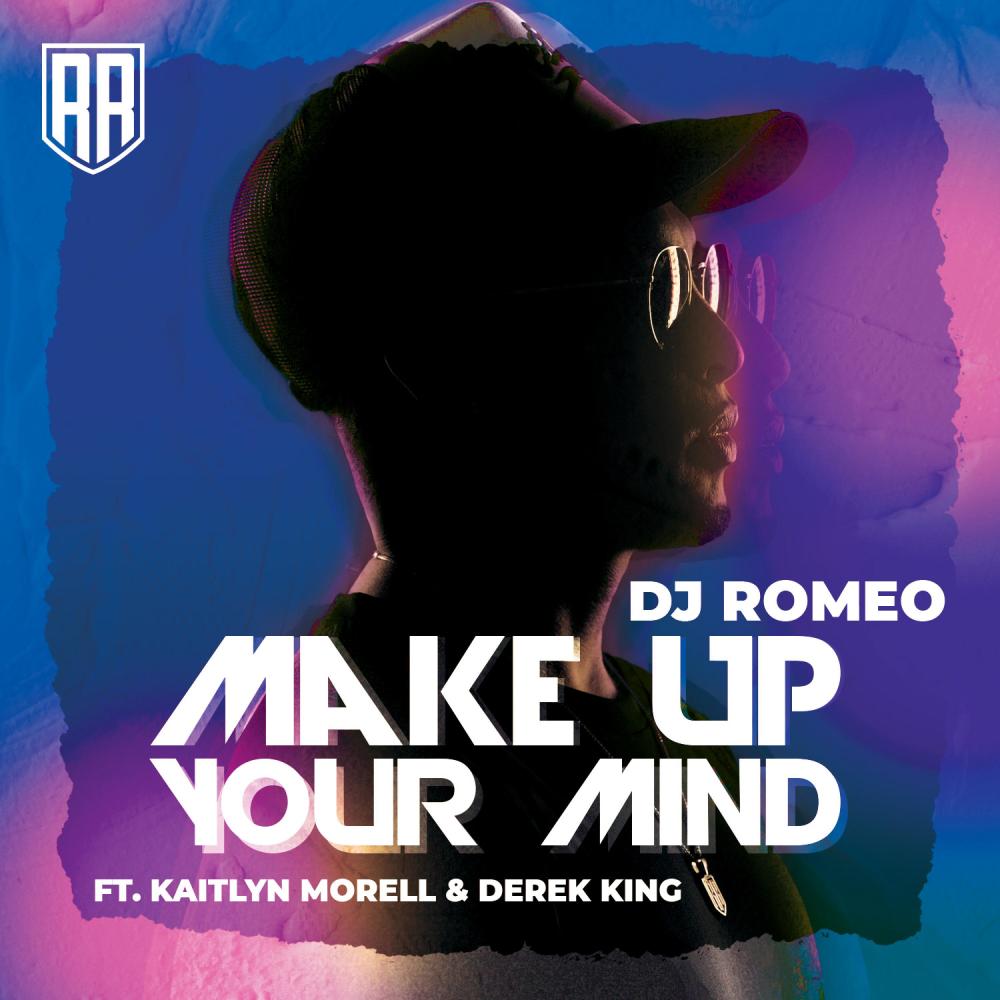 Make Up Your Mind (feat. Kaitlyn Morell & Derek King) (Explicit)