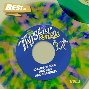 Various Artists的專輯Best Of Twistin' Rumble Records, Vol. 2 - 20 Cuts Of Soul And R&B And Craziness