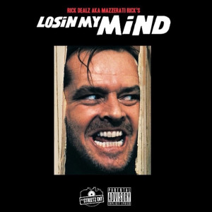 Album Losin' My Mind (Explicit) from Rick Dealz