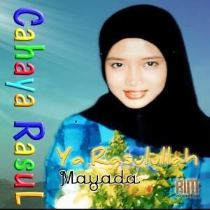收聽Mayada的Ya Rasulullah (Explicit)歌詞歌曲