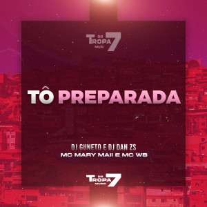 收聽DJ Gu Neto的Tô Preparada (Explicit)歌詞歌曲