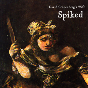อัลบัม Spiked EP ศิลปิน David Cronenberg's Wife
