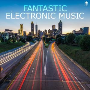 Fantastic Electronic Music