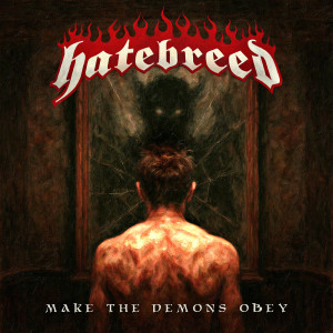 Album Make the Demons Obey oleh Hatebreed