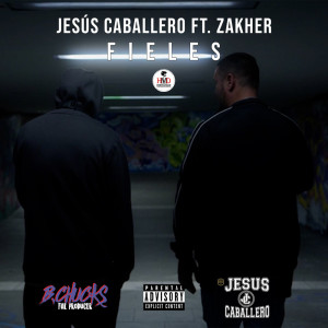 收聽jesus caballero的Fieles (Explicit)歌詞歌曲