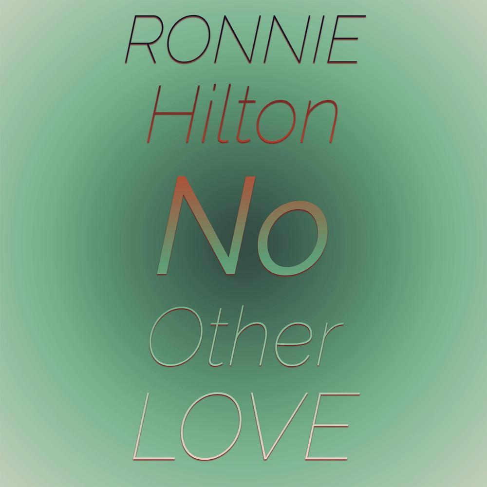 Ronnie Hilton No Other Love