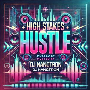 Album High Stakes Hustle from Dj Nanotron