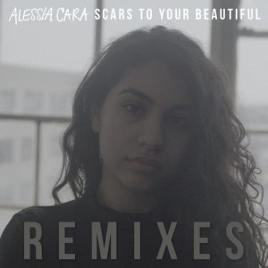 收聽Alessia Cara的Scars To Your Beautiful (Cages Remix)歌詞歌曲