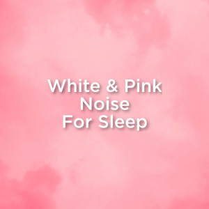 收聽White Noise Baby Sleep的Pink Noise Baby Sleep歌詞歌曲
