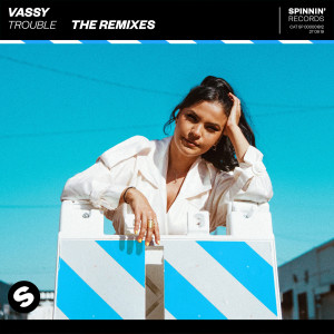 收听Vassy的Trouble [Scene Kings Remix] (Scene Kings Remix)歌词歌曲