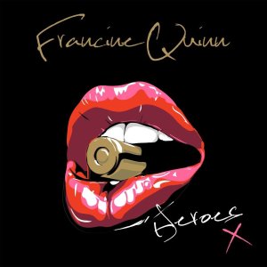 收听Francine Quinn的Heroes歌词歌曲