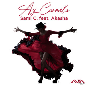 Listen to Ay Carmela (Monsieur Zonzon Big Room Mix) song with lyrics from Sami C.