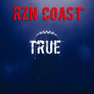 Album True from RZN Coast