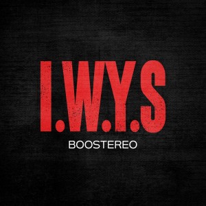 Album I.w.y.s. (Explicit) from Boostereo