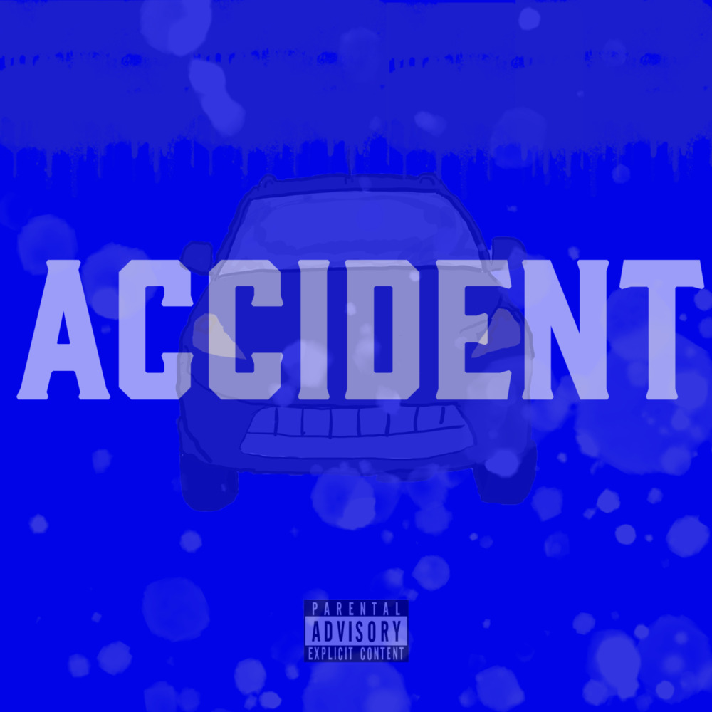 Accident (Explicit)