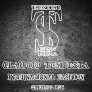 收聽Claudio Tempesta的INTERNATIONAL FASHION (Original Mix)歌詞歌曲