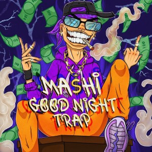 Album Good Night Trap from Mashi