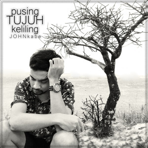 Listen to Pusing 7 Keliling song with lyrics from John Kabe