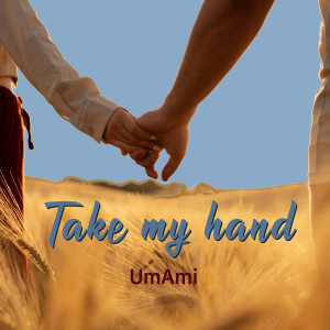Umami的專輯Take My Hand