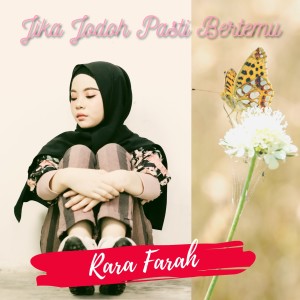 Dengarkan Jika Jodoh Pasti Bertemu lagu dari Rara Farah dengan lirik