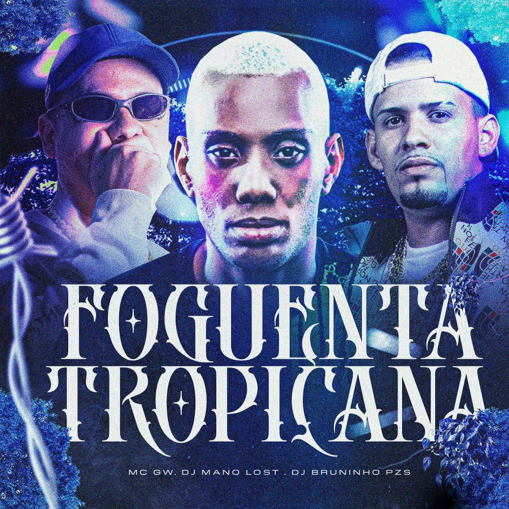 Foguenta Tropicana (Explicit)