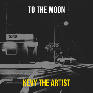 Kevy The Artist的專輯To the Moon