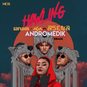 收聽Cartoon的Howling (Andromedik Remix)歌詞歌曲