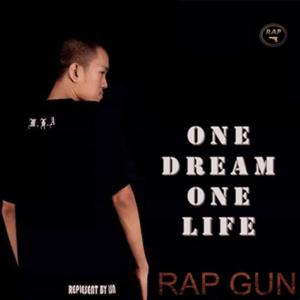 Rap Gun的專輯One Dream One Life
