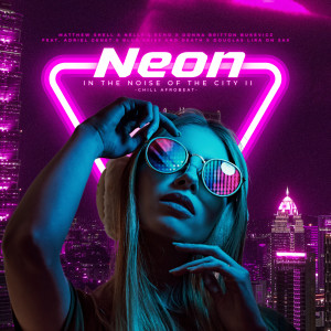 Nelly’s Echo的專輯Neon in the Noise of the City II (Chill Afrobeat)