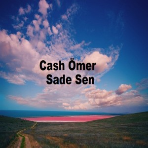 收听Cash Ömer的Sade Sen歌词歌曲