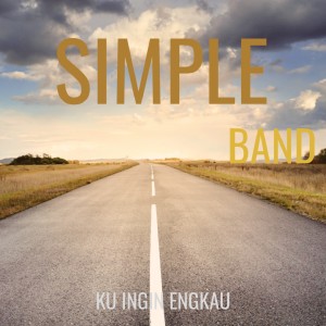 Album Ku Ingin Engkau from Simple Band