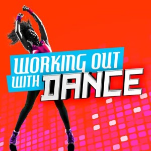 อัลบัม Working out with Dance ศิลปิน Dance Workout