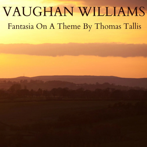 Fantasia on a Theme By Thomas Tallis