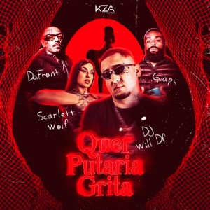 Listen to Quer Putaria, Grita (Explicit) song with lyrics from DJ WILL DF