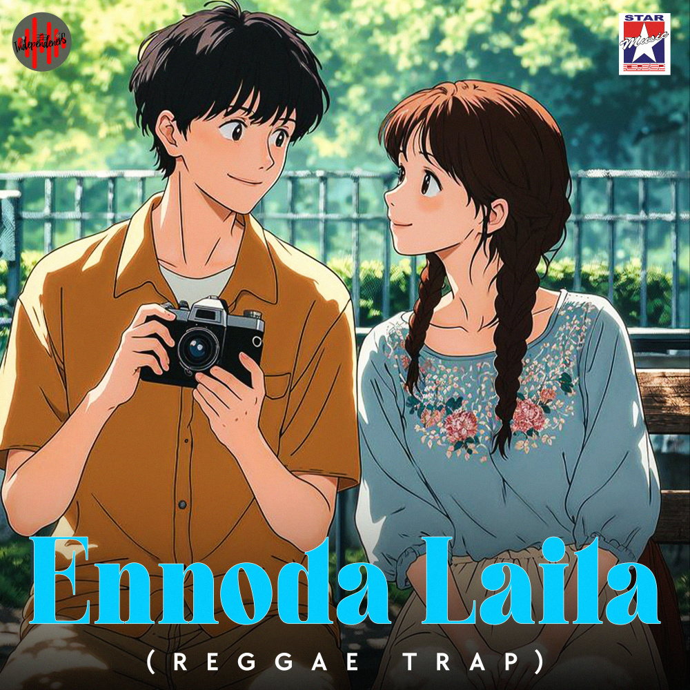 Ennoda Laila (Reggae Trap)