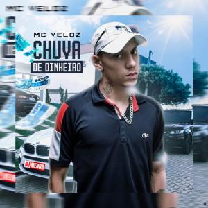 Mc Veloz的專輯Chuva de Dinheiro