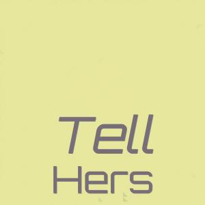 Listen to Tell Hers song with lyrics from Pako Hels