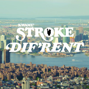 Album Stroke Dif'rent oleh Kwame