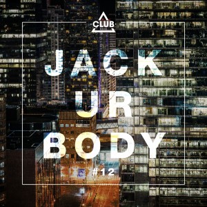 Various的专辑Jack Ur Body #12