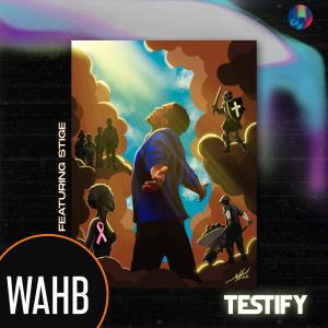 อัลบัม Testify (feat. Stige & Maor Mo) ศิลปิน WAHB